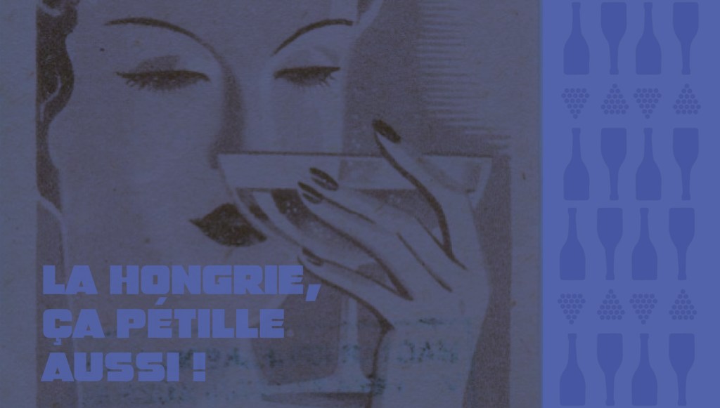 En Hongrie, ça pétille&nbsp;aussi